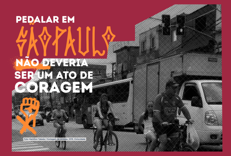 PEDALAR EM SÃO PAULO NÃO DEVERIA SER UM ATO DE CORAGEM